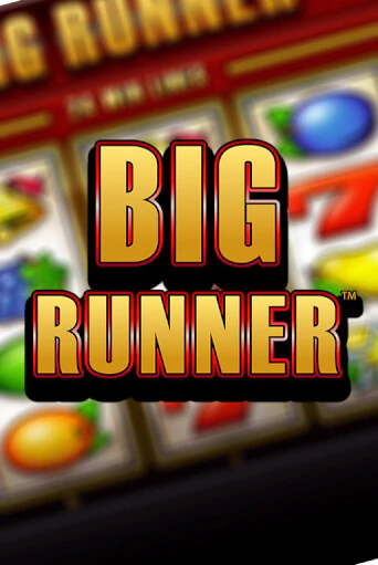 Бесплатная версия игры Big Runner | Champion Slots KZ 