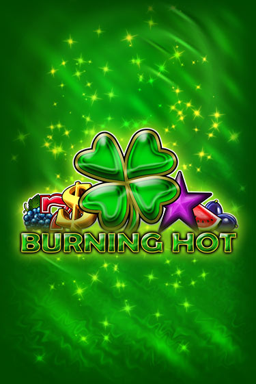 Бесплатная версия игры Burning Hot | Champion Slots KZ 