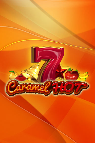 Бесплатная версия игры Caramel Hot | Champion Slots KZ 