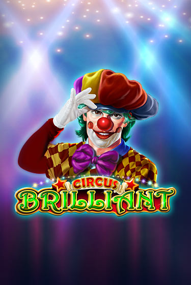 Бесплатная версия игры Circus Brilliant | Champion Slots KZ 