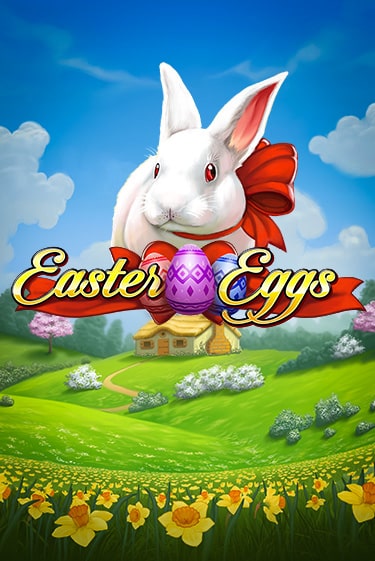 Бесплатная версия игры Easter Eggs | Champion Slots KZ 