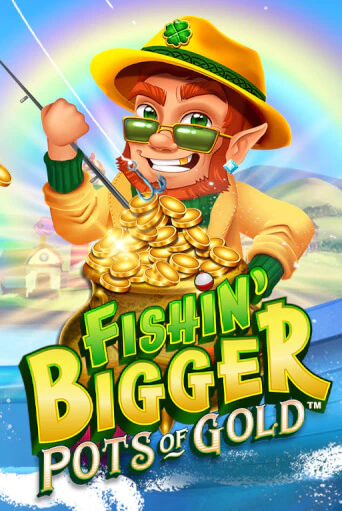 Бесплатная версия игры Fishin' Bigger Pots Of Gold™ | Champion Slots KZ 