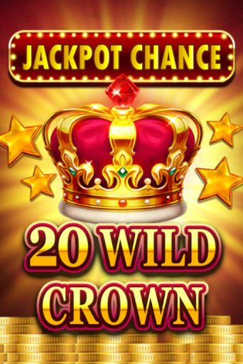 Бесплатная версия игры JACKPOT CHANCE - 20 WILD CROWN | Champion Slots KZ 