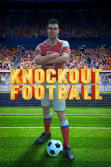 Бесплатная версия игры Knockout Football | Champion Slots KZ 