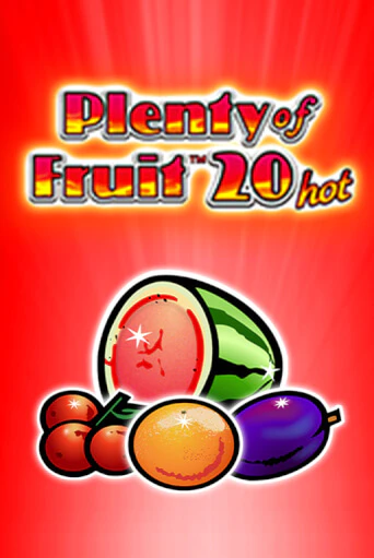 Бесплатная версия игры Plenty of Fruit 20 hot | Champion Slots KZ 