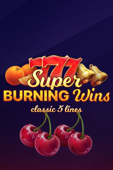 Бесплатная версия игры Super Burning Wins: Classic 5 Lines | Champion Slots KZ 