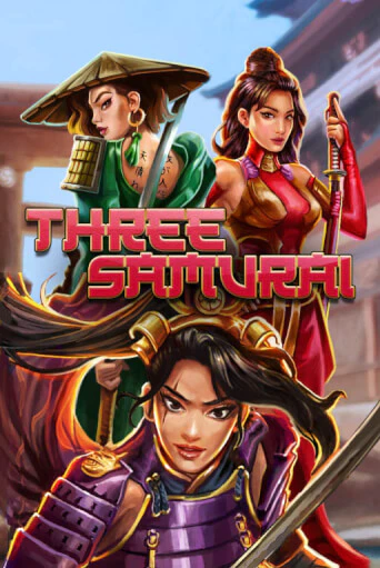 Бесплатная версия игры Three Samurai | Champion Slots KZ 