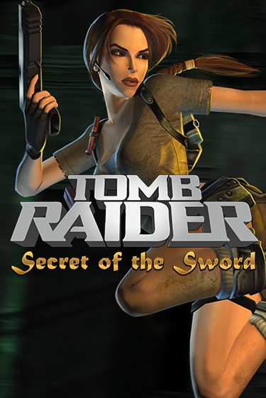 Бесплатная версия игры Tomb Raider Secret of the Sword | Champion Slots KZ 