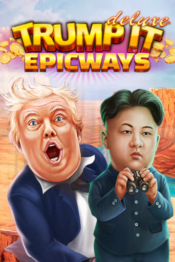 Бесплатная версия игры Trump It Deluxe EPICWAYS | Champion Slots KZ 