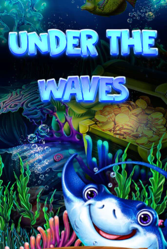 Бесплатная версия игры Under The Waves | Champion Slots KZ 