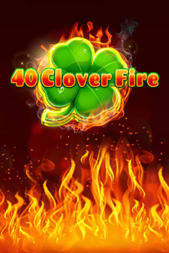 Бесплатная версия игры 40 Clover Fire | Champion Slots KZ 